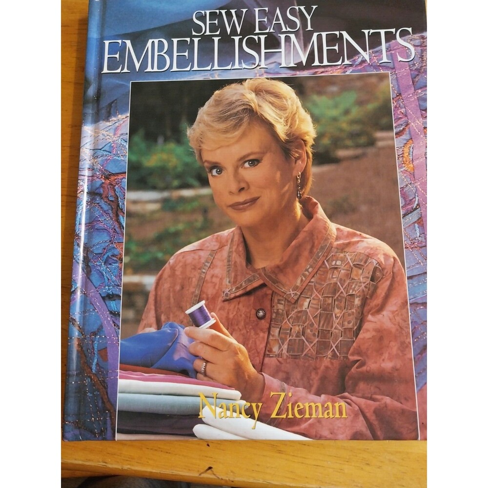 Sew Easy Embellishments by Lois Martin and Nancy Luedtke Zieman (Hardcover)